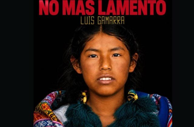 Luis Gamarra presenta ‘No Más Lamento’ con Albertina Sacaca como imagen principal